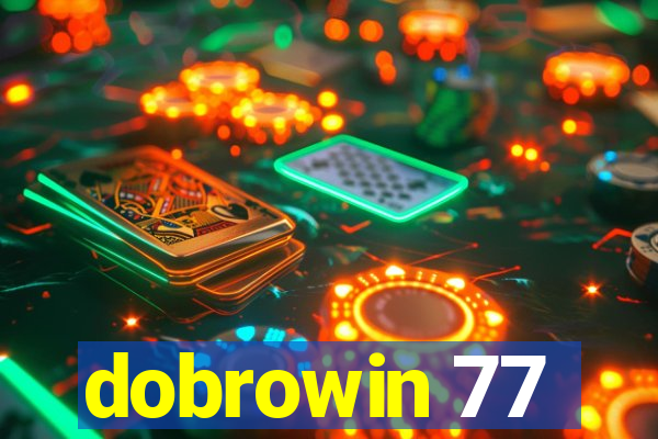 dobrowin 77